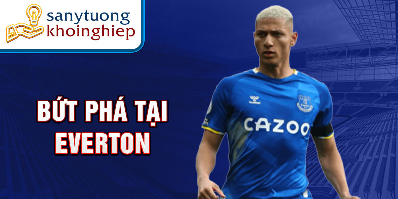 Bứt phá tại Everton