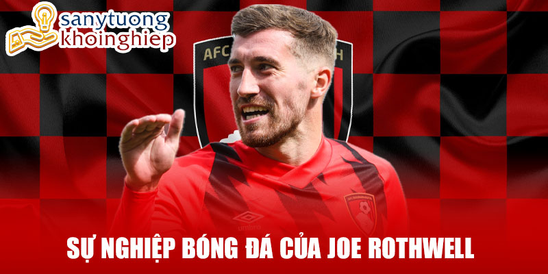 Sự nghiệp bóng đá của joe rothwell