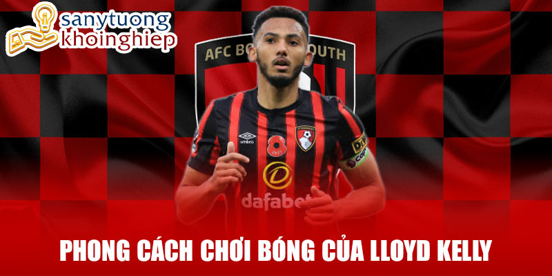 Phong cách chơi bóng của lloyd kelly