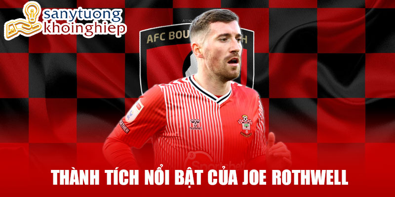 Thành tích nổi bật của joe rothwell