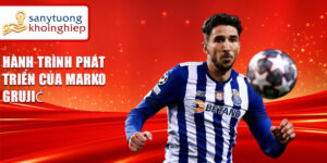 Hành trình phát triển của marko grujić