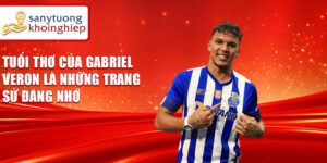 Tuổi thơ của gabriel veron là những trang sử đáng nhớ