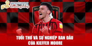 Tuổi thơ và sự nghiệp ban đầu của kieffer moore