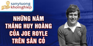 Tuổi thơ và sự nghiệp thi đấu của joe royle