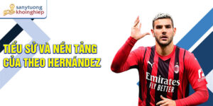 Tiểu sử và nền tảng của theo hernández