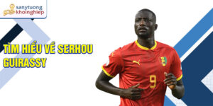 Tìm hiểu về serhou guirassy